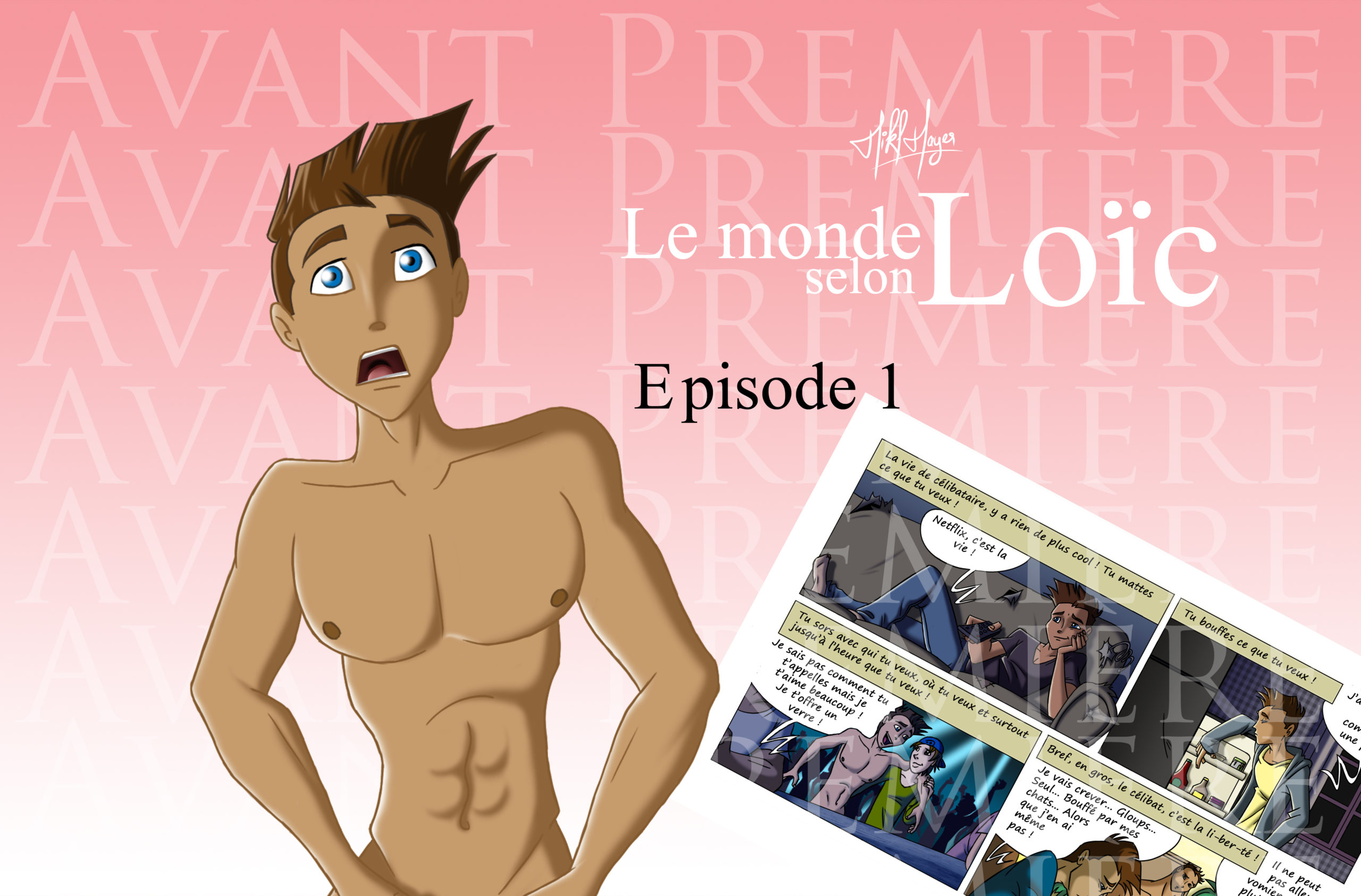 EXCLUSIF ! Le monde selon Loïc : Episode 1 en avant première