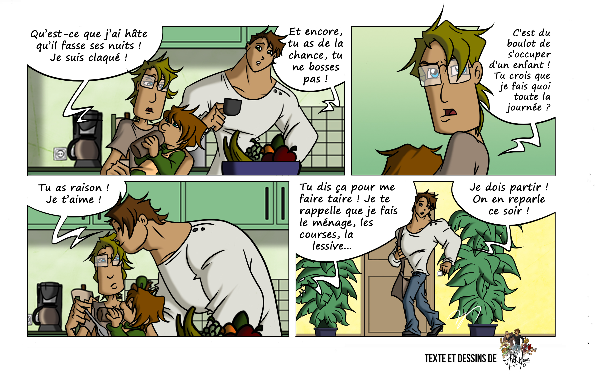 Tristan, épuisé par les nuits sans sommeil de leur bébé Zack, se dispute avec Florian, qui minimise ses efforts domestiques. La scène se déroule dans leur cuisine, entre biberon, café et reproches, jusqu’au départ précipité de Florian.