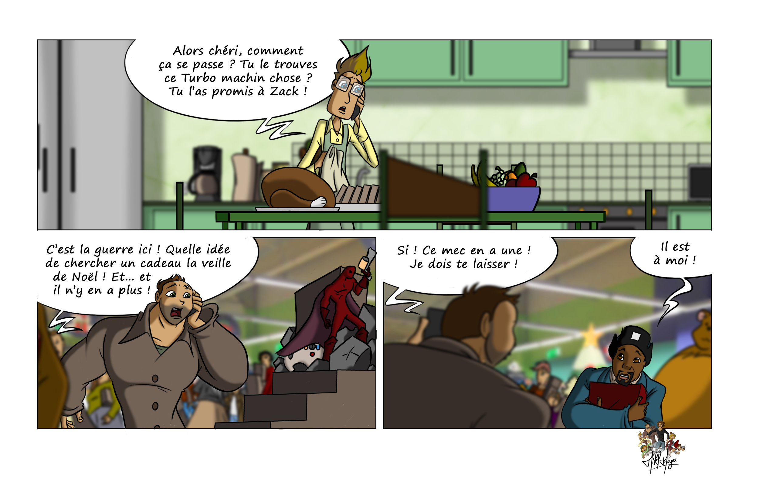 Tristan cuisine en appelant Florian, parti chercher un jouet très demandé pour Zack. Florian se retrouve dans la cohue des magasins la veille de Noël et réalise que le jouet est introuvable… jusqu’à apercevoir quelqu’un qui en tient un. Il se précipite, déterminé à le récupérer.