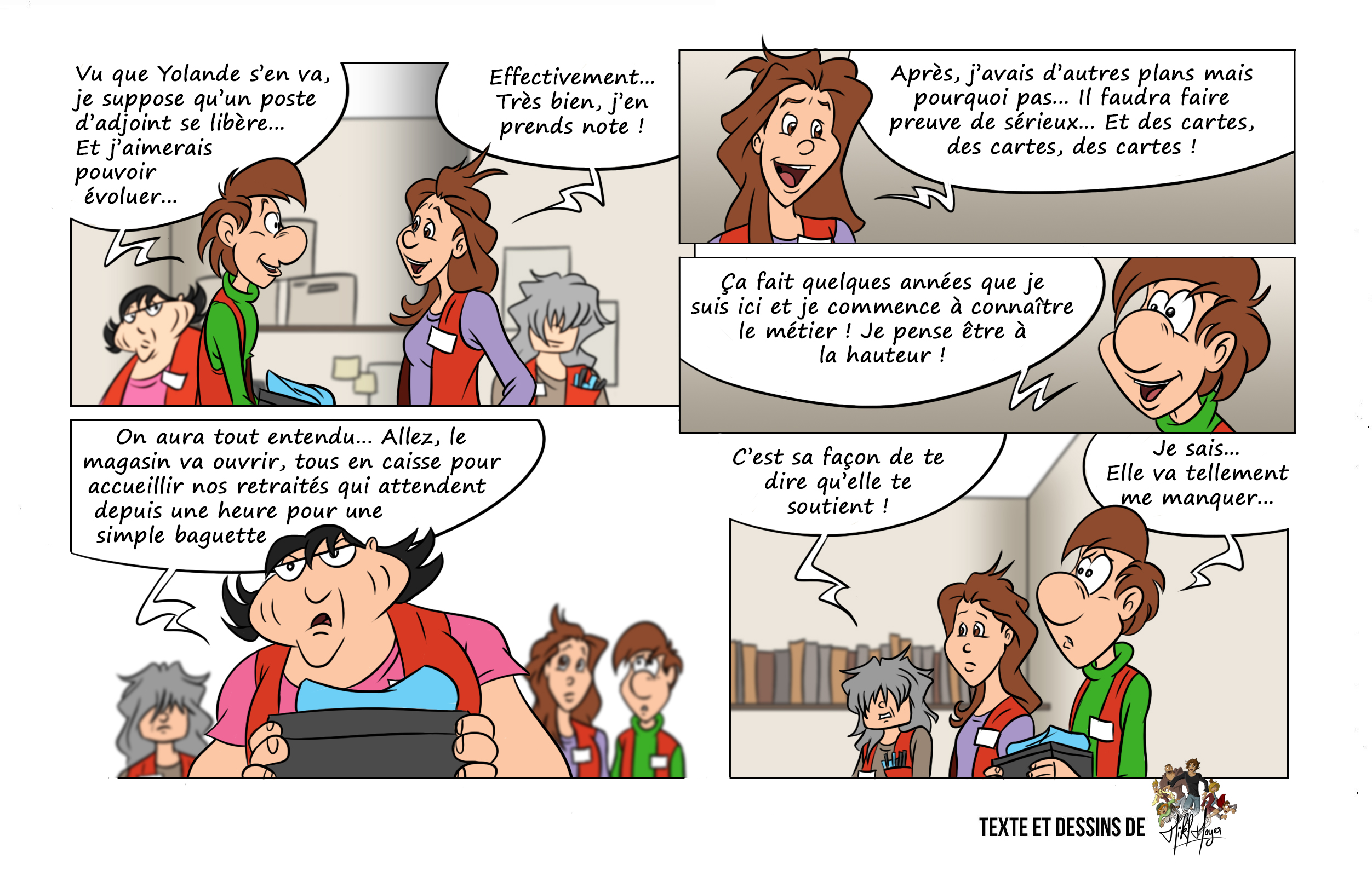 Un employé demande s’il peut évoluer maintenant qu’un poste se libère. Il affirme être à la hauteur, tandis que ses collègues commentent en coulisses. L’un d’eux confie que la collègue partante va lui manquer.