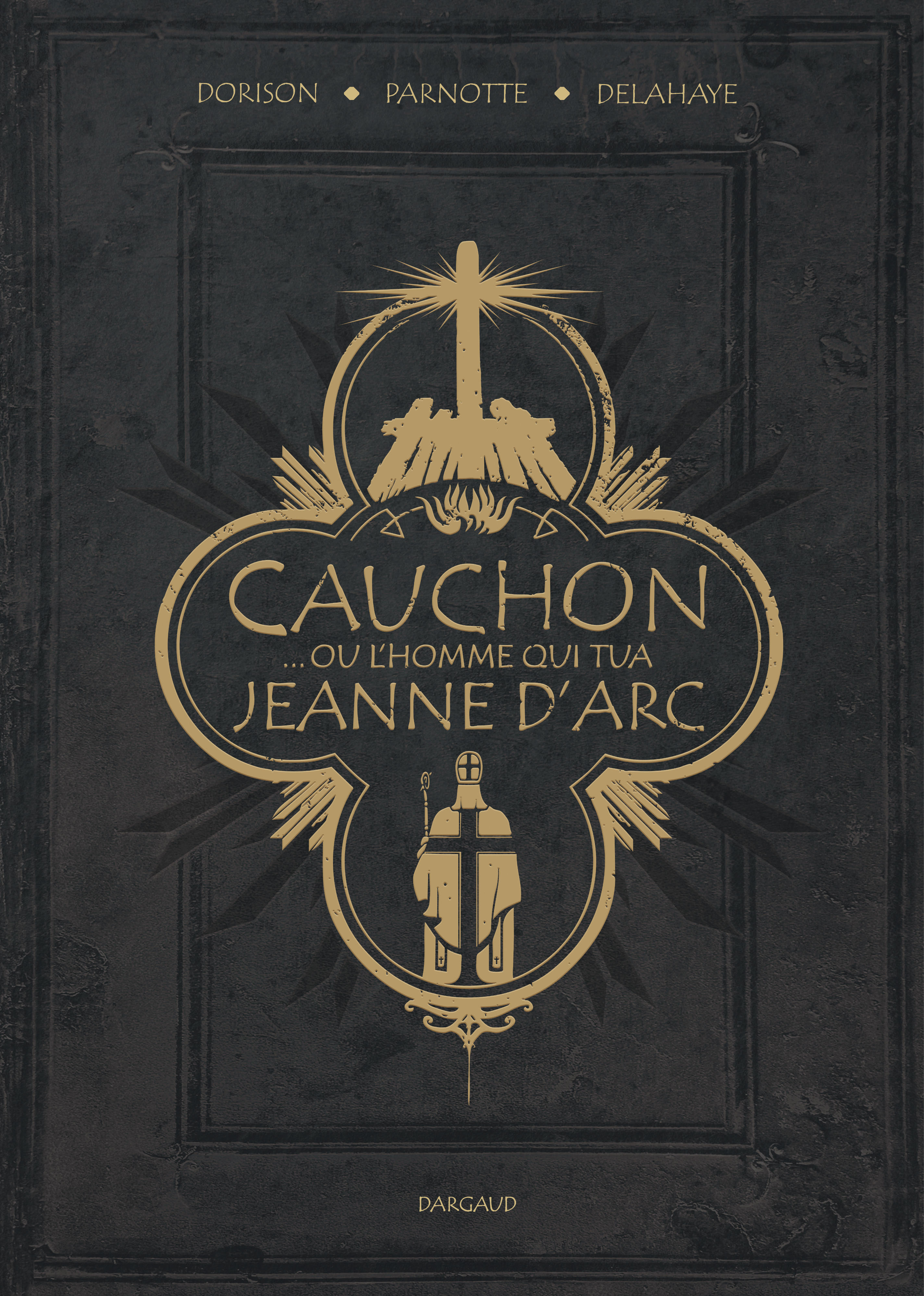 Couverture de Cauchon… ou l’homme qui tua Jeanne d’Arc