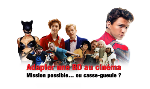 Adapter une BD au cinéma : mission possible… ou casse-gueule ?
