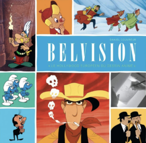 Monographie BELVISION - Le Hollywood européen du dessin animé