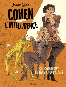 Cohen contre l'intelligence: Ou comment survivre à l'I.A.