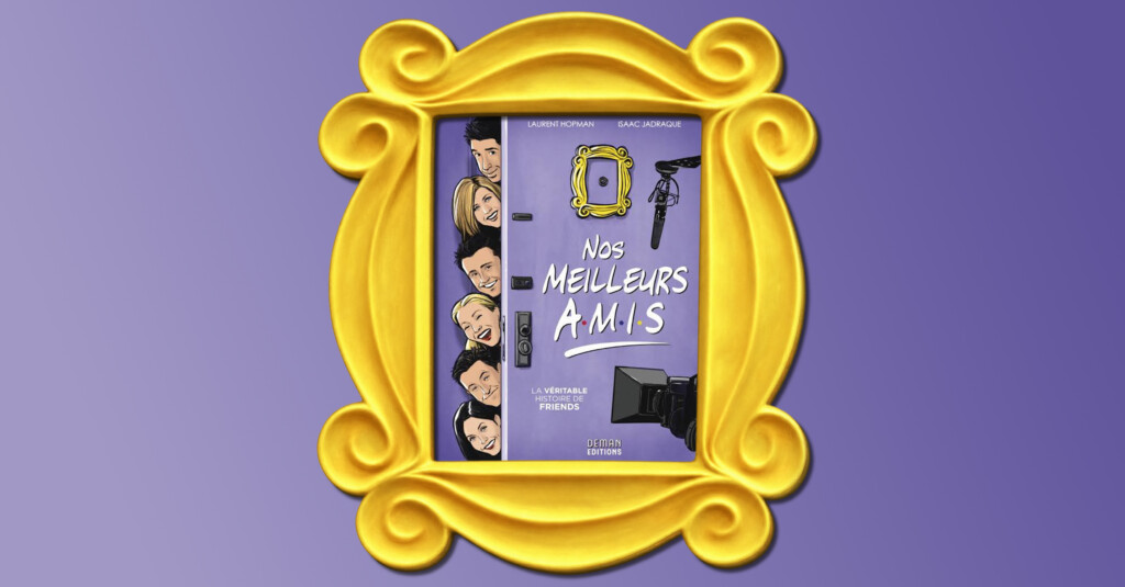 Friends arrive en bande dessinée : les coulisses de la série culte vont enfin être racontées