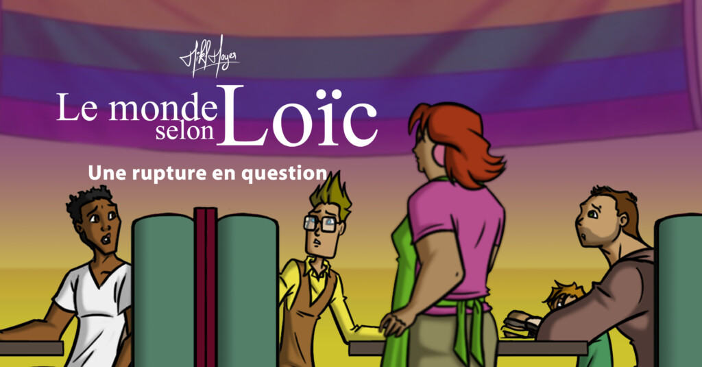 Le monde selon Loïc – S6 E13 : Une rupture en question
