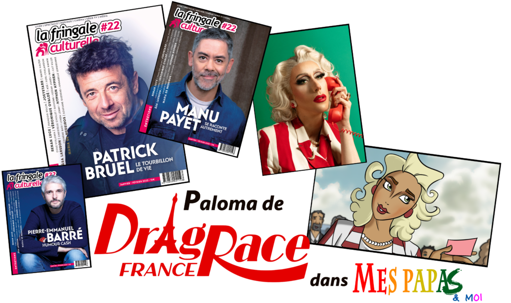 Paloma de Drag Race France dans Mes papas & moi