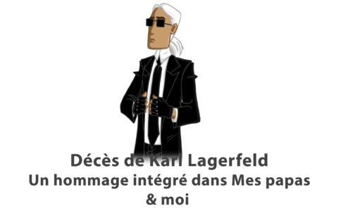 Décès de Karl Lagerfeld. Hommage dans “Mes papas & moi”