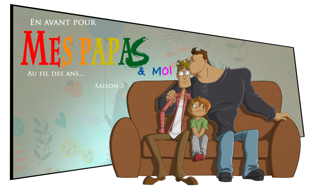 En avant pour Mes papas et moi Au fil des ans saison 3