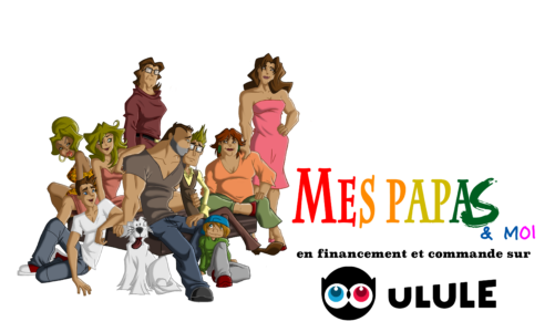 Mes papas & moi en commande et financement sur Ulule
