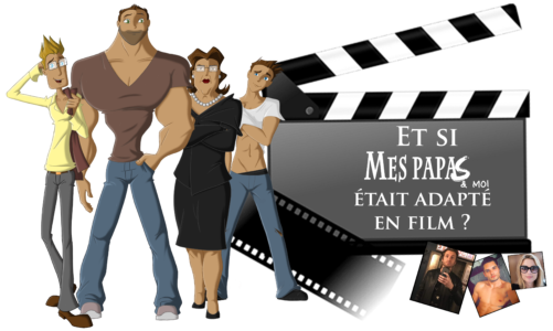 Et si “Mes papas & moi” était adapté en film ?