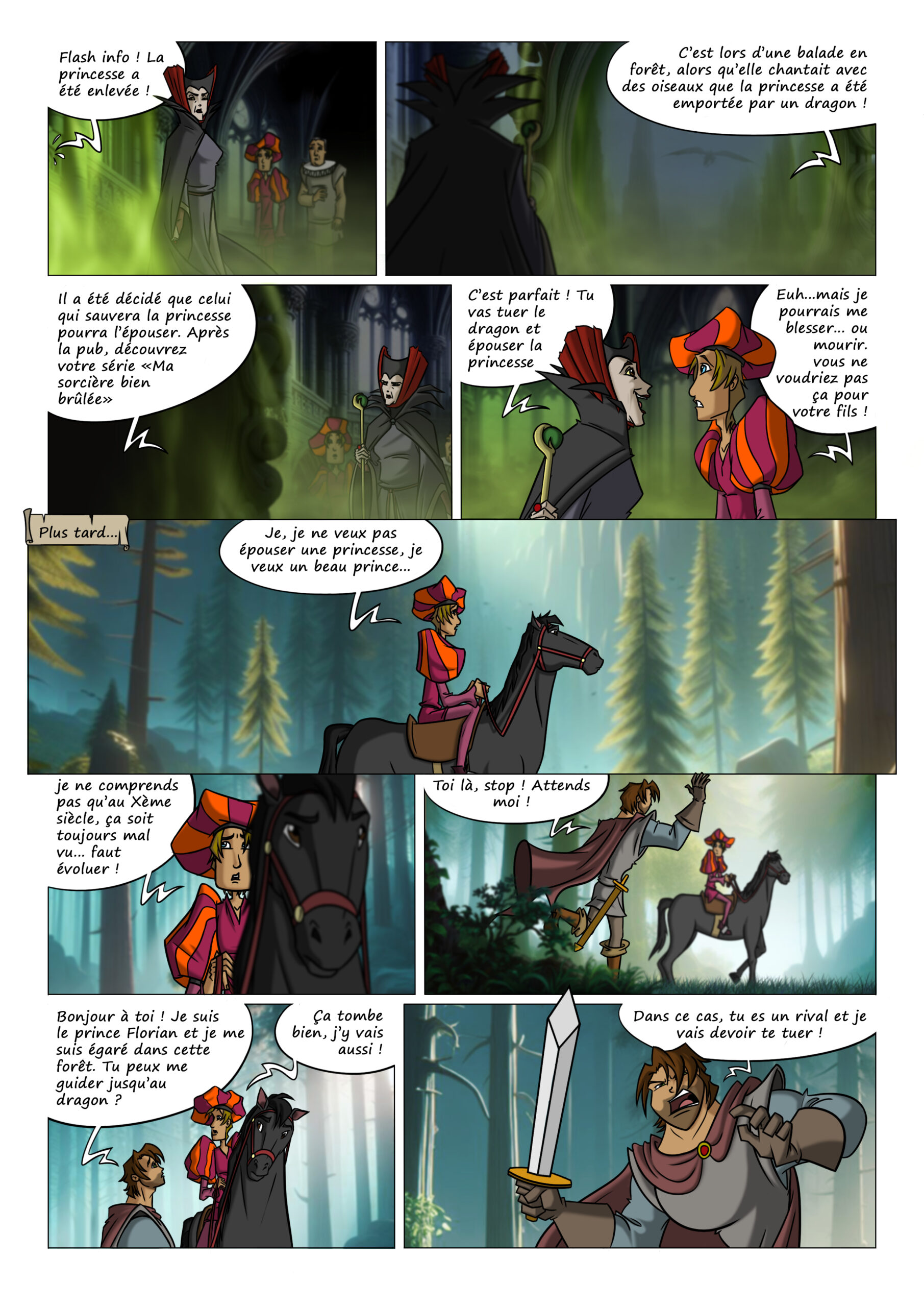 Tristan, vêtu en prince, se voit confier par sa mère maléfique la mission de séduire une princesse pour conquérir le trône. Mais il refuse : il veut un prince, pas une princesse. Alors qu’il part seul en forêt, il rencontre le prince Florian, également en quête du dragon. Une aventure commence, entre quiproquos, humour et revendications LGBTQ+ dans un conte de fées détourné.