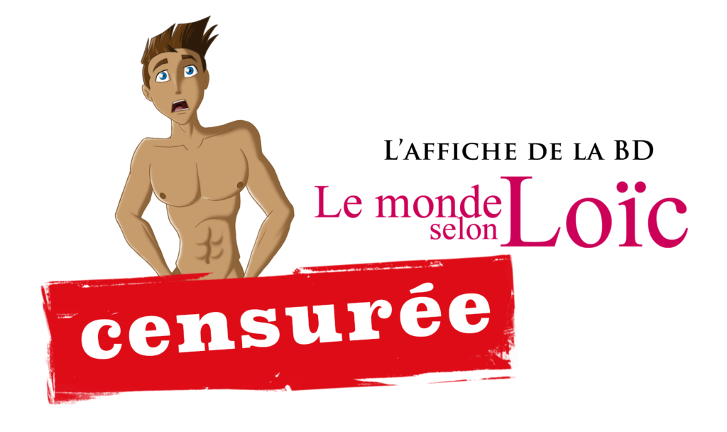 L’affiche de la série « Le monde selon Loïc » censurée !