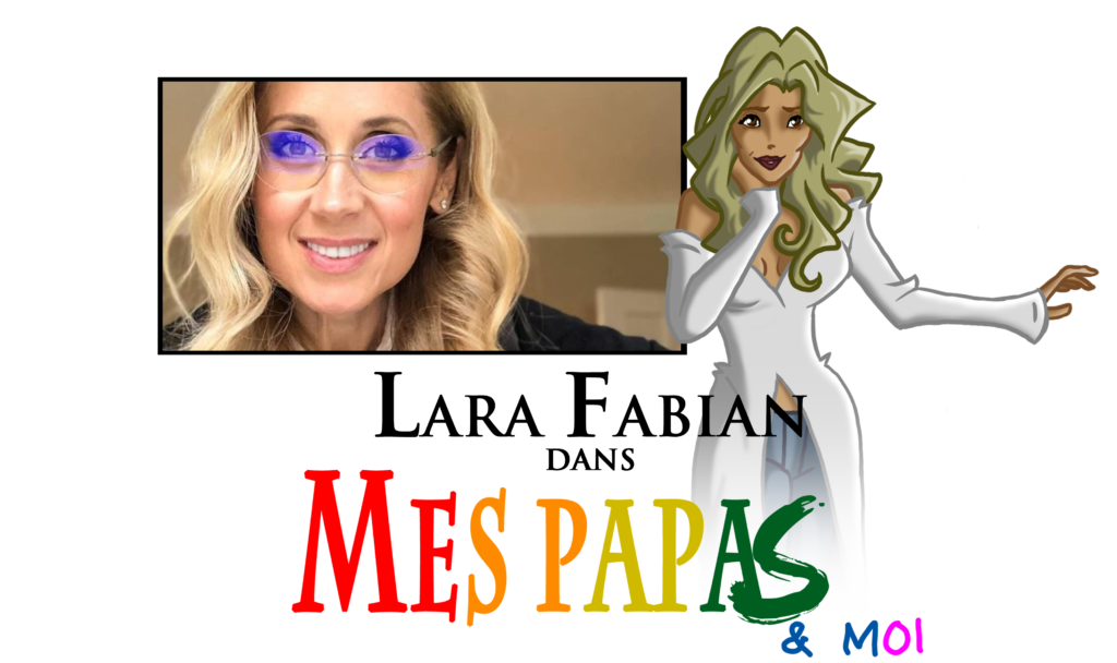 Lara Fabian dans “Mes papas & moi”