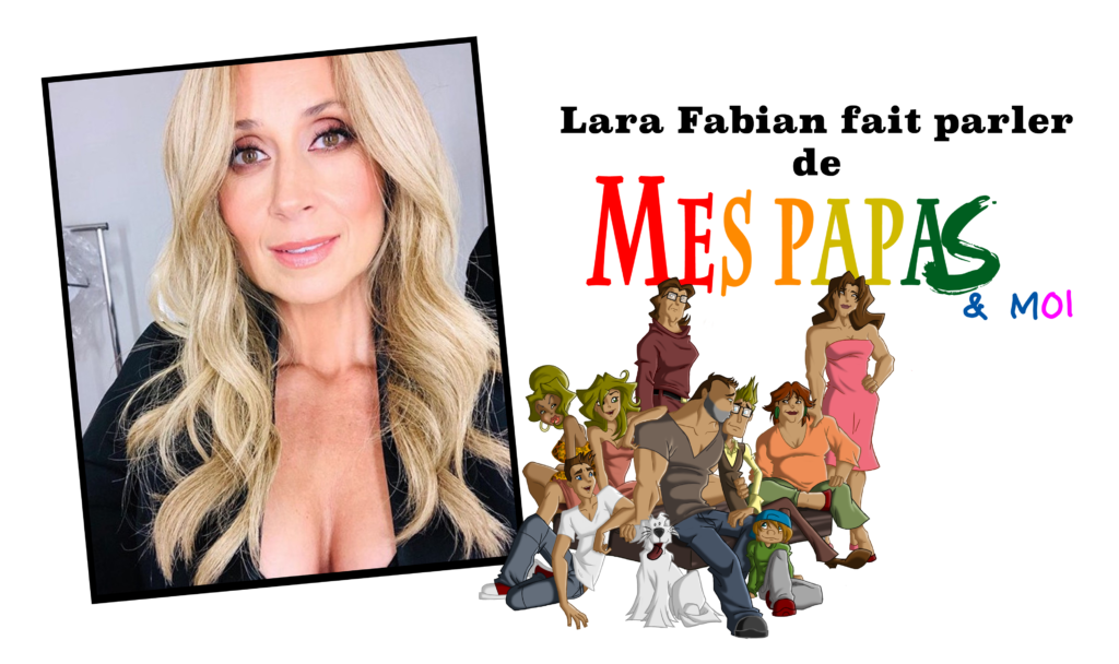 Lara Fabian fait parler de “Mes papas & moi”
