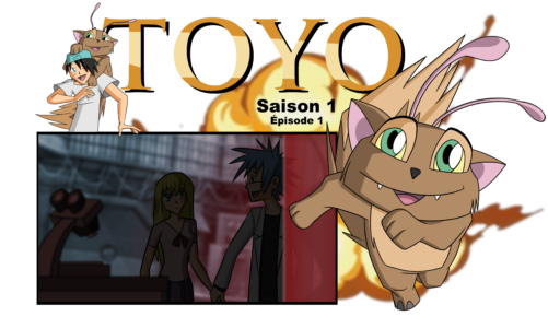 Toyo saison 1 épisode 1