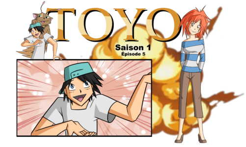 Toyo saison 1 épisode 5