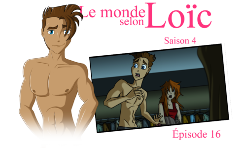 Le monde selon Loïc saison 4 épisode 16