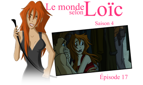 Le monde selon Loïc saison 4 épisode 17