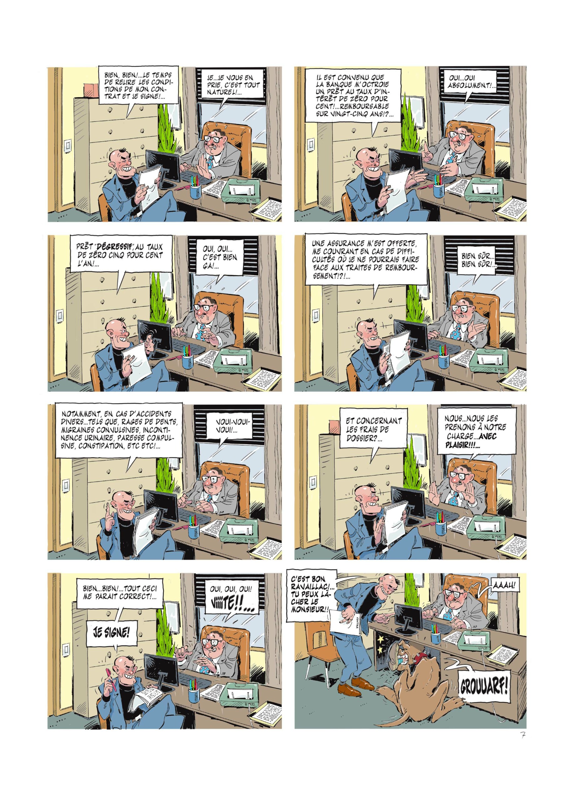 Planche de BD humoristique montrant un client face à son banquier. Celui-ci lui présente un prêt à taux zéro et une assurance couvrant de nombreux risques, avant de révéler que les frais de dossier sont pris en charge par un chien caché sous son bureau.